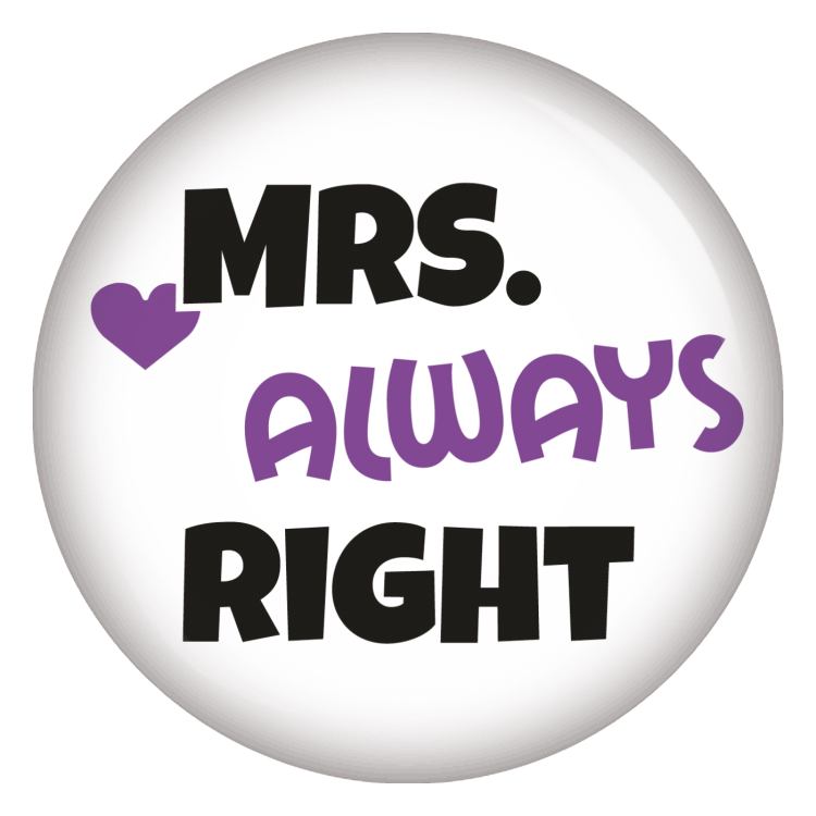 Ansteckbutton Mrs. Always Right